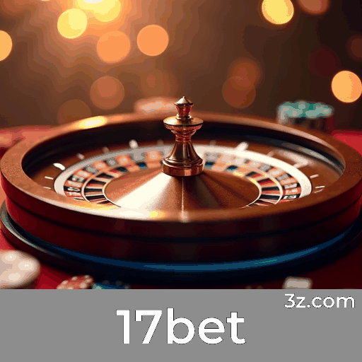 17bet: Seu Cassino Online e Plataforma de Apostas Confiável